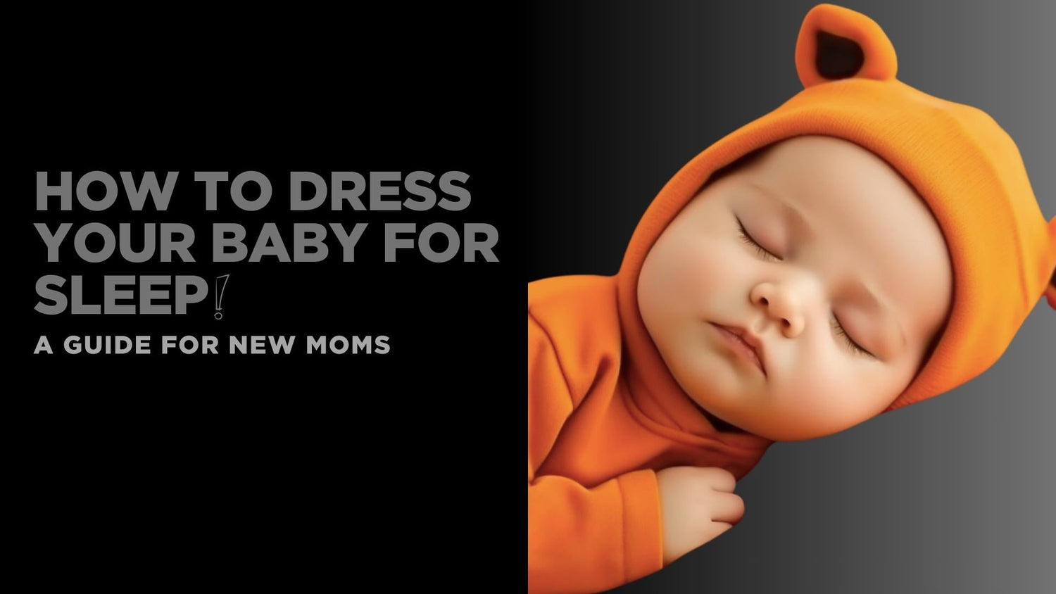 How to Dress Your Baby for Sleep: A Guide for New Moms - The Sleepy Sloth