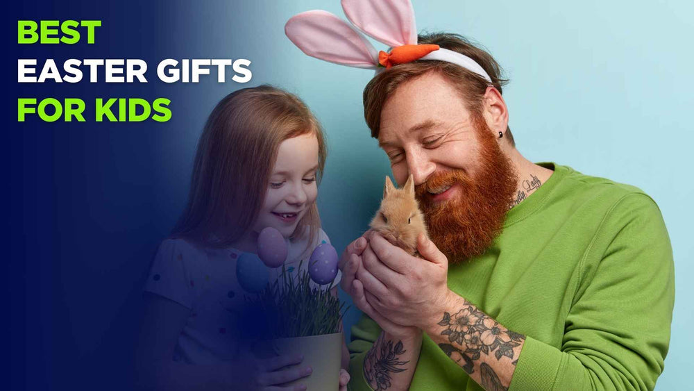Best Easter Gifts for Kids: Unique Easter Gift Ideas