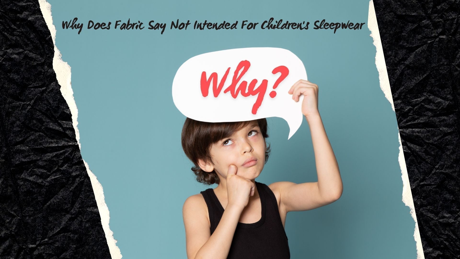 Why Does Fabric Say Not Intended For Children's Sleepwear - The Sleepy Sloth